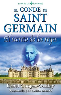 El conde de Saint Germain: El secreto de los reyes - Isabel Cooper-oakley