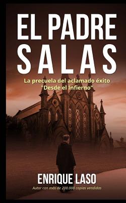 El padre Salas: Posesiones, terror y misterio - Enrique Laso