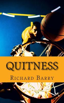 Quitness: The True Story of LeBron James - Richard Barry