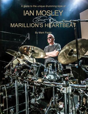 Coperta cărții 'Ian Mosley - Marillion's Heartbeat - Andy Wright'