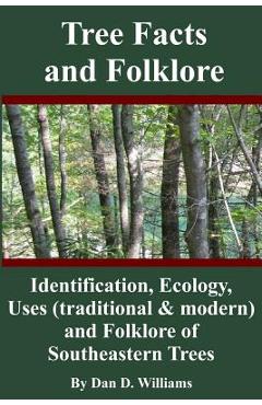 Coperta cărții 'Tree Facts and Folklore: Identification, Ecology, Uses (traditional and modern) and Folklore of Southeastern Trees -'