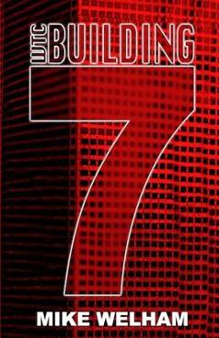 Coperta cărții 'WTC Building 7 - Mike Welham'