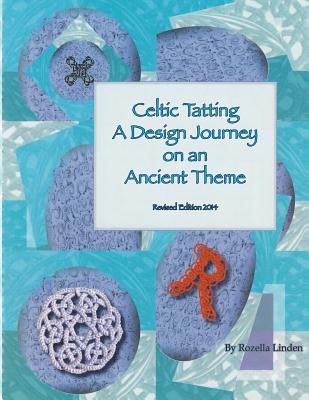 Celtic Tatting: A Design Journey on an Ancient Theme - Rozella Florence Linden