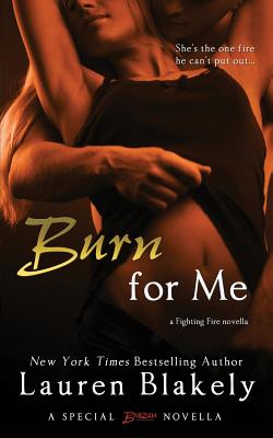 Burn for Me - Lauren Blakely