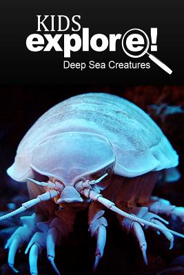 Deep Sea Creatures - Kids Explore: Animal books nonfiction - books ages 5-6 - Kids Explore!