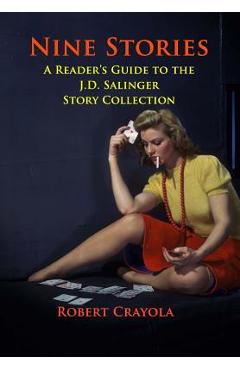 Coperta cărții 'Nine Stories: A Reader's Guide to the J.D. Salinger Story Collection - Robert Crayola'