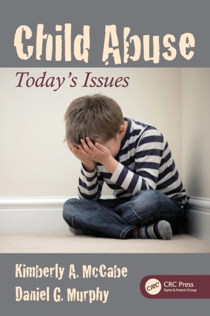 Child Abuse: Today's Issues - Kimberly A. Mccabe