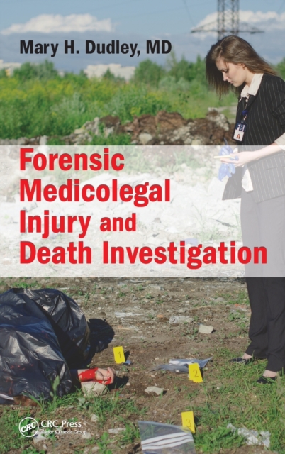 Forensic Medicolegal Injury and Death Investigation - Mary H. Dudley M. D.