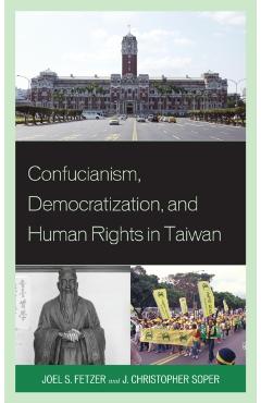 Poza produsului Confucianism, Democratization, and Human Rights in Taiwan - Joel Fetzer