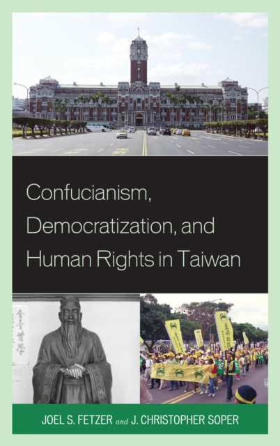 Confucianism, Democratization, and Human Rights in Taiwan - Joel Fetzer