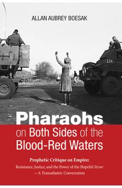 Coperta cărții 'Pharaohs on Both Sides of the Blood-Red Waters - Allan Aubrey Boesak'