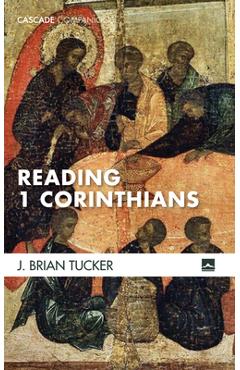 Coperta cărții 'Reading 1 Corinthians - J. Brian Tucker'