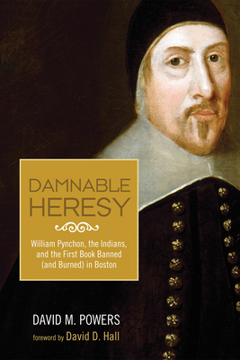 Damnable Heresy - David M. Powers