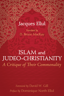 Coperta cărții 'Islam and Judeo-Christianity - Jacques Ellul'