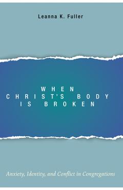 Poza produsului When Christ's Body Is Broken - Leanna K. Fuller