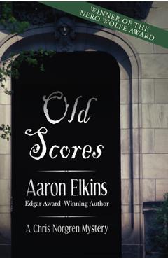 Coperta cărții 'Old Scores - Aaron Elkins'