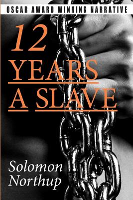 12 Years a Slave - Solomon Northup