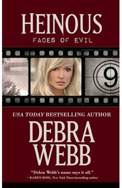Coperta cărții 'Heinous: Faces of Evil Series Book 9 - Debra Webb'