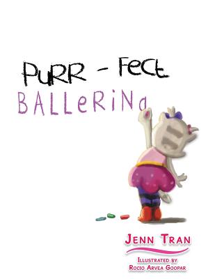 Purr-fect Ballerina - Jenn Tran