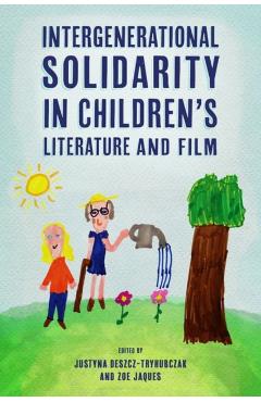 Poza produsului Intergenerational Solidarity in Children's Literature and Film - Justyna Deszcz-tryhubczak