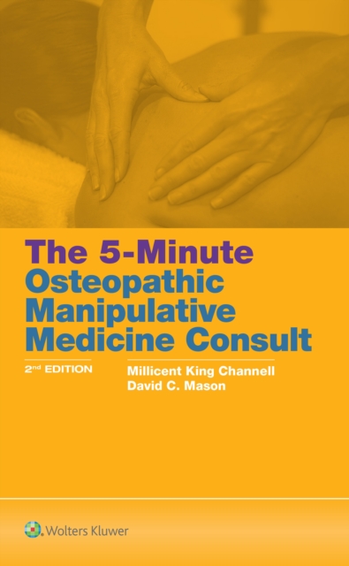 The 5-Minute Osteopathic Manipulative Medicine Consult - Millicent King Channell