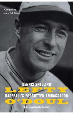 Coperta cărții 'Lefty O'Doul: Baseball's Forgotten Ambassador - Dennis Snelling'