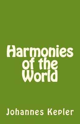 Harmonies of the World - Johannes Kepler