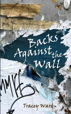 Backs Against the Wall - Tracey Ward