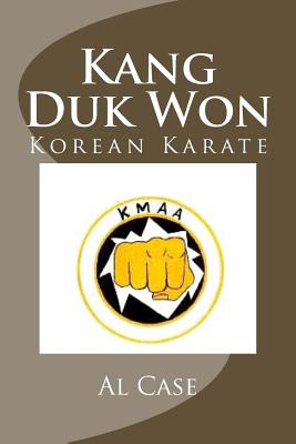 Kang Duk Won Korean Karate - Al Case