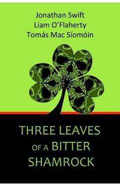 Coperta cărții 'Three Leaves of a Bitter Shamrock - Liam O'flaherty'