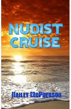 Coperta cărții 'Nudist Cruise - Hailey Mcpherson'