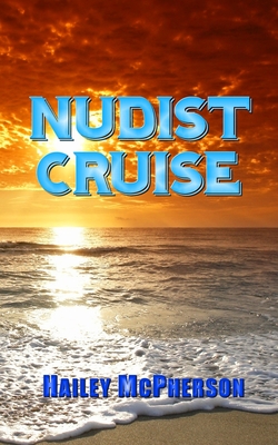 Coperta cărții 'Nudist Cruise - Hailey Mcpherson'