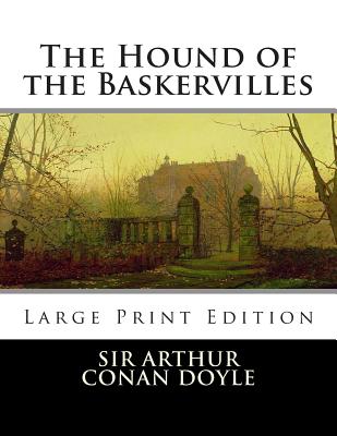 Coperta cărții 'The Hound of the Baskervilles: Large Print - Arthur Conan Doyle'