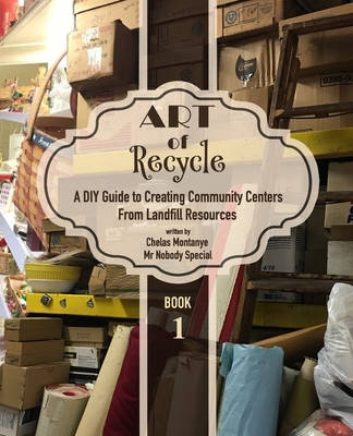 Coperta cărții 'Art of Recycle: A DIY Guide to Creating Community Centers from Landfill Resources: Investing in the Social Capital of'