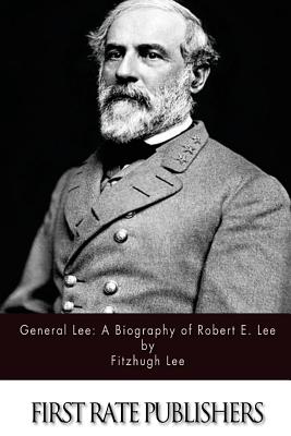 Coperta cărții 'General Lee: A Biography of Robert E. Lee - Fitzhugh Lee'