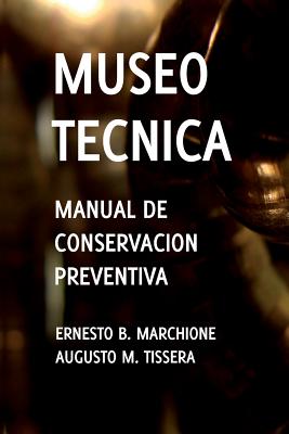 Coperta cărții 'Manual de Conservacion Preventiva: Museotecnica: Museotecnica - Gabriela Tradotti'