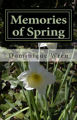 Memories of Spring: A Story of Persephone and Hades - Dominique Wren