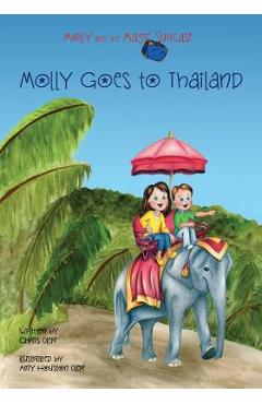 Coperta cărții 'Molly and the Magic Suitcase: Molly Goes to Thailand - Amy Houston Oler'