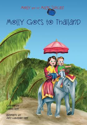 Coperta cărții 'Molly and the Magic Suitcase: Molly Goes to Thailand - Amy Houston Oler'