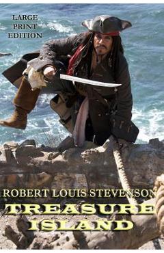 Coperta cărții 'Treasure Island - Large Print Edition - Robert Louis Stevenson'