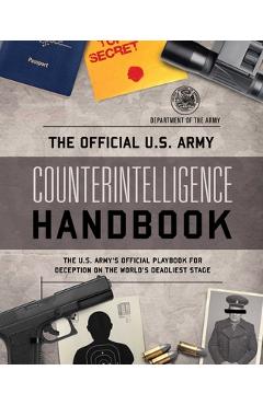 Coperta cărții 'The Official U.S. Army Counterintelligence Handbook - Department Of The Army'