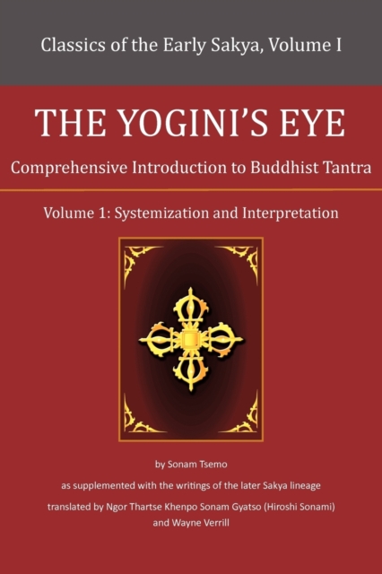 The Yogini's Eye: Comprehensive Introduction to Buddhist Tantra - Wayne Verrill