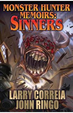 Coperta cărții 'Monster Hunter Memoirs: Sinners - Larry Correia'