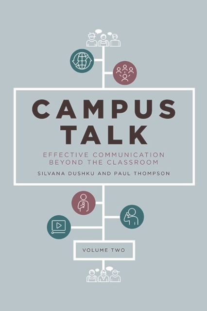 Campus Talk, Volume 2: Effective Communication Beyond the Classroom - Silvana Dushku