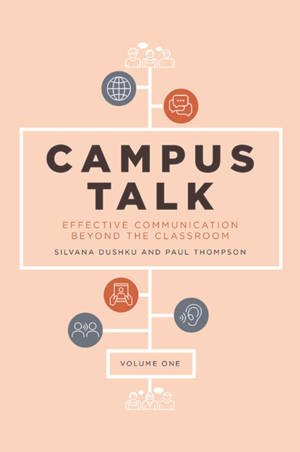 Campus Talk, Volume 1: Effective Communication Beyond the Classroom - Silvana Dushku