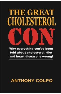 Poza produsului The Great Cholesterol Con - Anthony Colpo