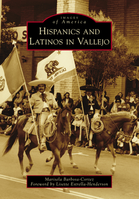 Coperta cărții 'Hispanics and Latinos in Vallejo - Marisela Barbosa-cortez'