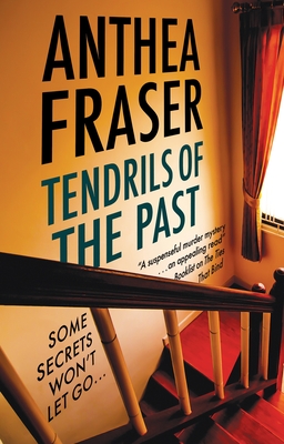 Tendrils of the Past - Anthea Fraser