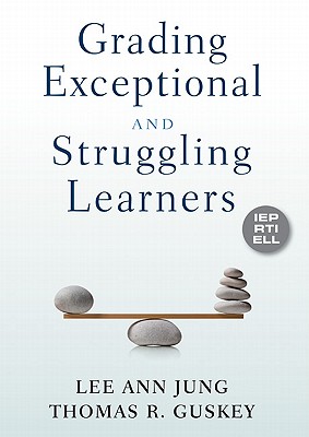 Grading Exceptional and Struggling Learners - Lee Ann Jung