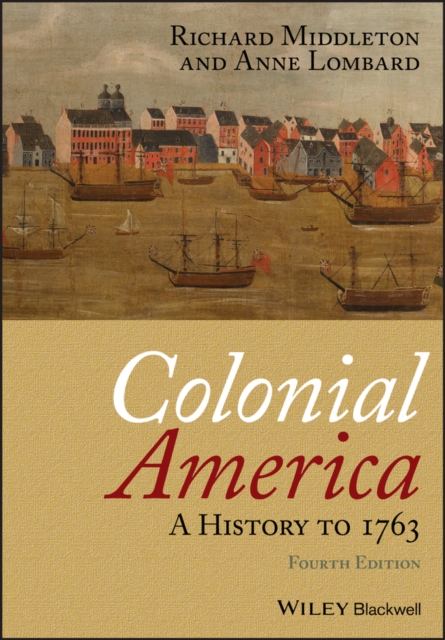 Colonial America: A History to 1763 - Richard Middleton